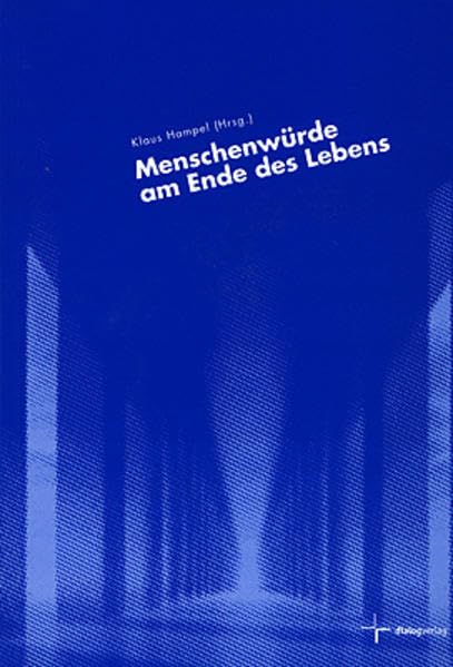 Menschenwürde am Ende des Lebens University books