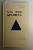 Geistliche Menschen: Die Lebenswege geistbegabter Frauen und Männer im Bistum Münster Memories