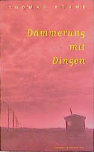 Dämmerung mit Dingen: Erzählung (Erzählungen im Druckhaus Galrev) Historical Fiction
