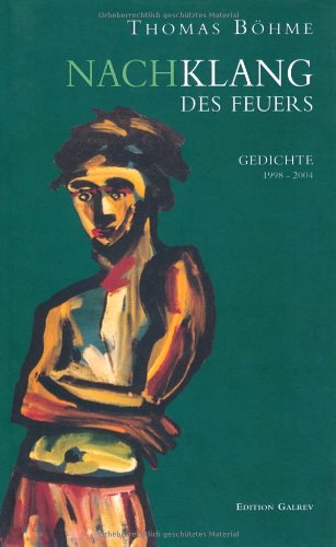 Nachklang des Feuers: Gedichte 1998 bis 2004: Gedichte 1998-2004 (Edition Galrev) Poetry