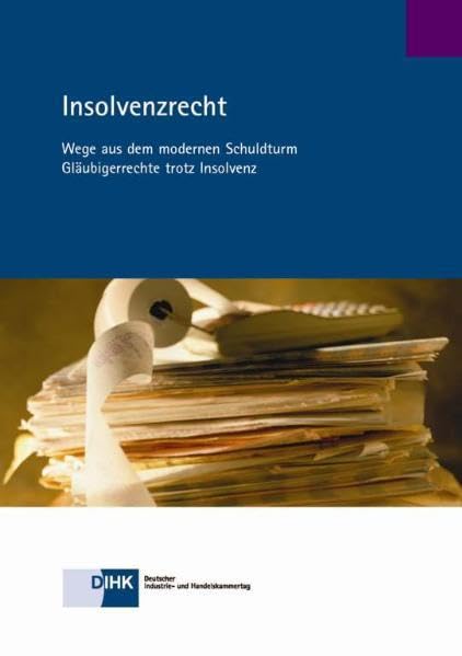 Insolvenzrecht: Wege aus dem modernen Schuldturm - Gläubigerrechte trotz Insolvenz Books
