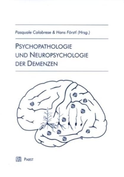 Psychopathologie und Neuropsychologie der Demenzen Medicine