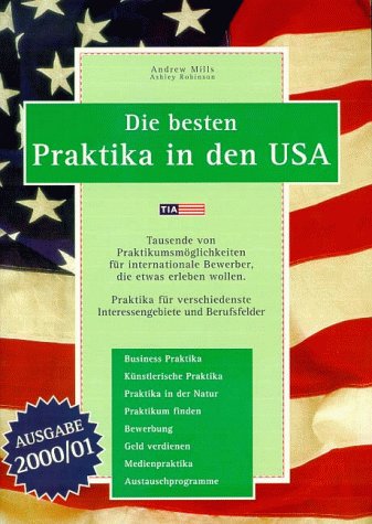 Die besten Praktika in den USA. 2000/01er Ausgabe book