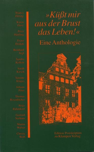 Küsst mir aus der Brust das Leben!: Eine Anthologie. Fünf Jahre Heinrich-Heine-Stipendium Fiction Books