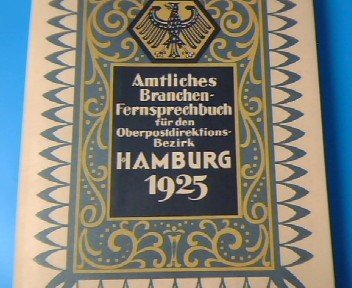 Amtliches Branchen-Fernsprechbuch für den Oberpostdirektions-Bezirk Hamburg 1925: Umfassend Hamburg, ALtona, Altrahlstedt, Ahrensburg, Bad Oldesloe, ... übrigen zum O.-P.-D.Bezirk gehörenden Orte Lifestyle