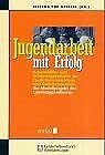 Jugendarbeit mit Erfolg. Arbeitshilfen und Erfahrungsberichte zur Qualitätsentwicklung und Selbstevaluation (Ein Modellprojekt des Landesjugendamtes) Social Sciences