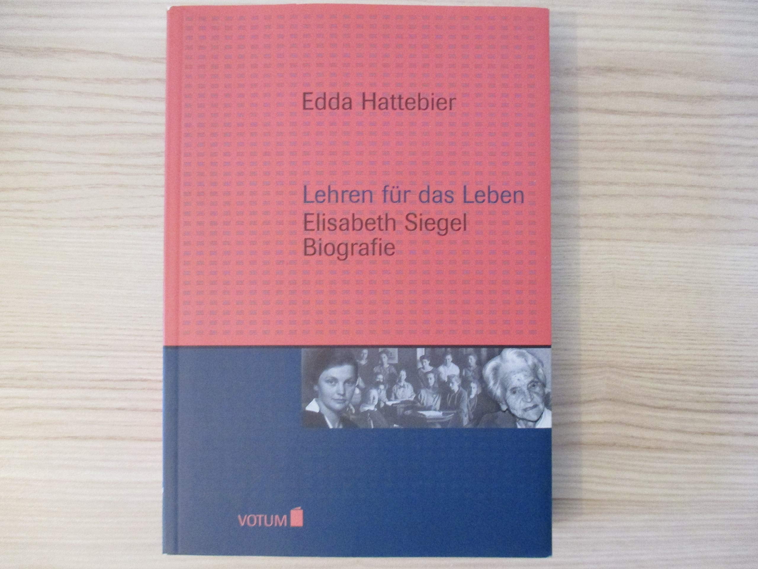 Lehren fuer das Leben. Elisabeth Siegel . Biografie Books