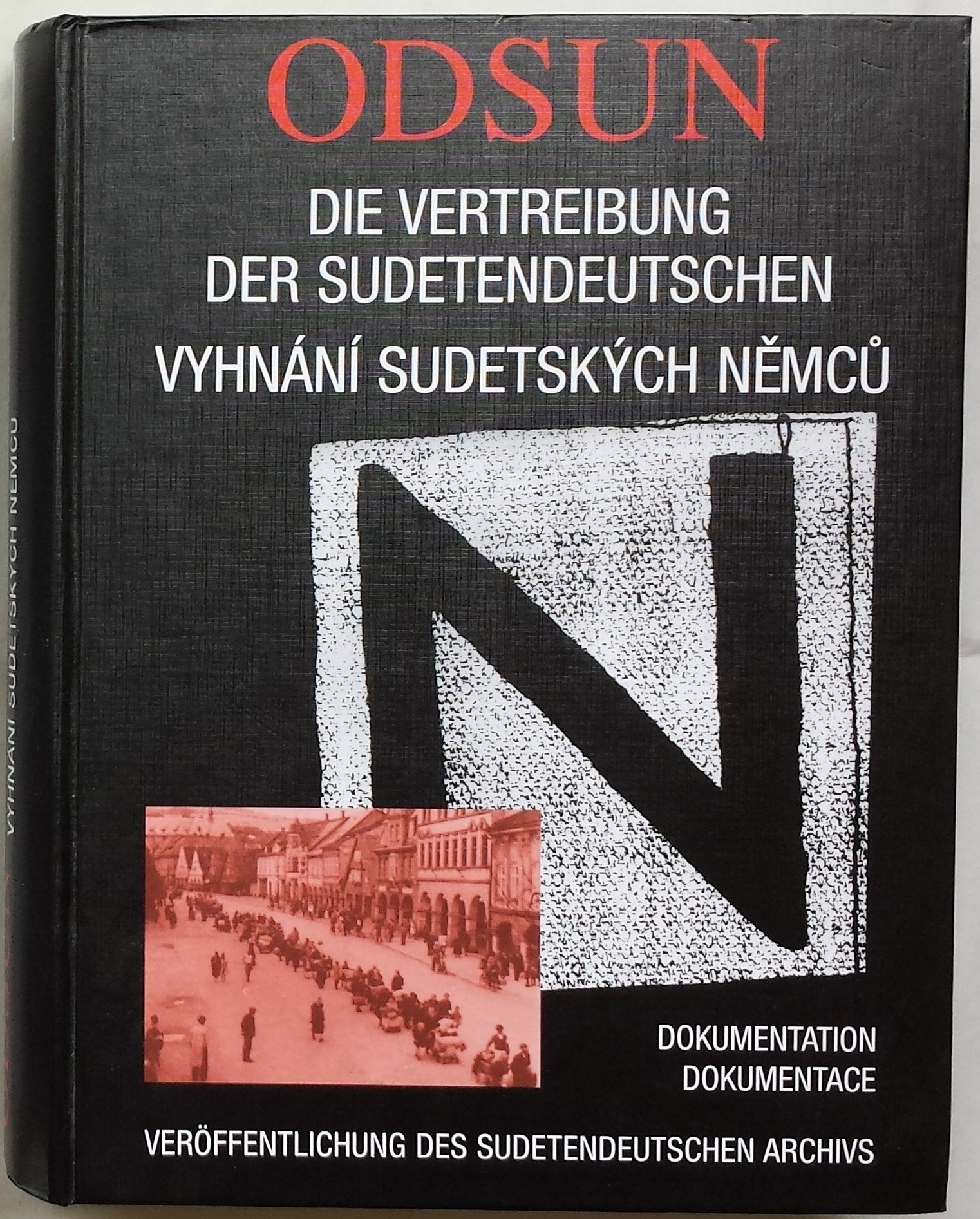 Odsun - Die Vertreibung der Sudetendeutschen, Band 1. (= Vom Völkerfrühling und Völkerzwist 1848-49 book