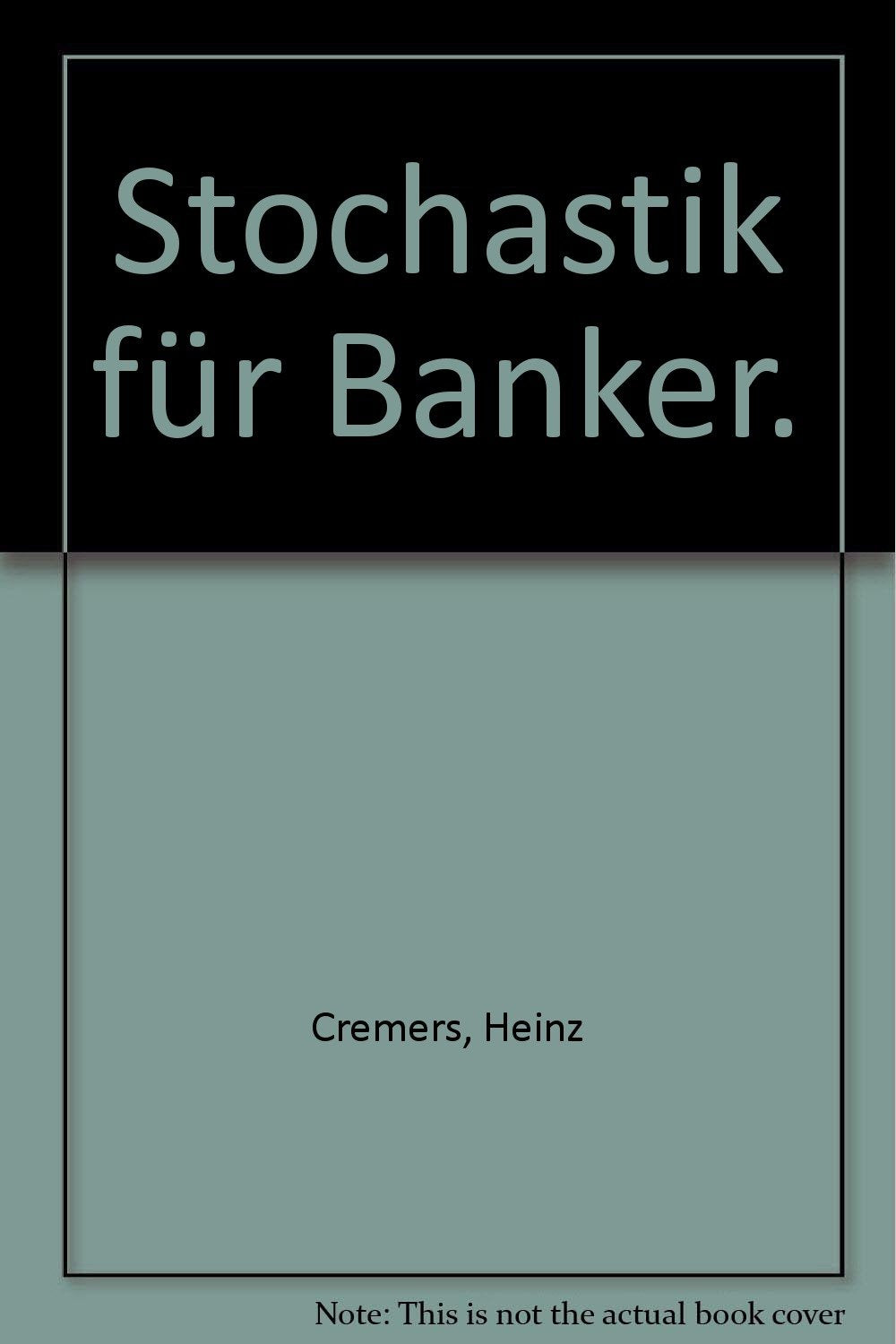 Stochastik für Banker (Quantitative Methoden in der Bankbetriebslehre) Law