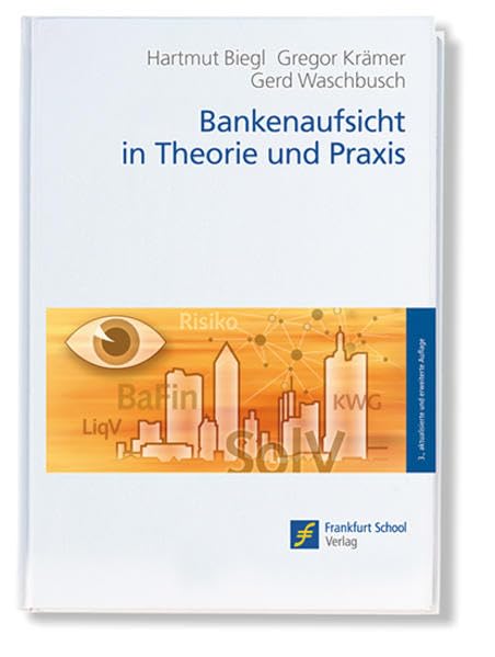 Bankenaufsicht in Theorie und Praxis Law