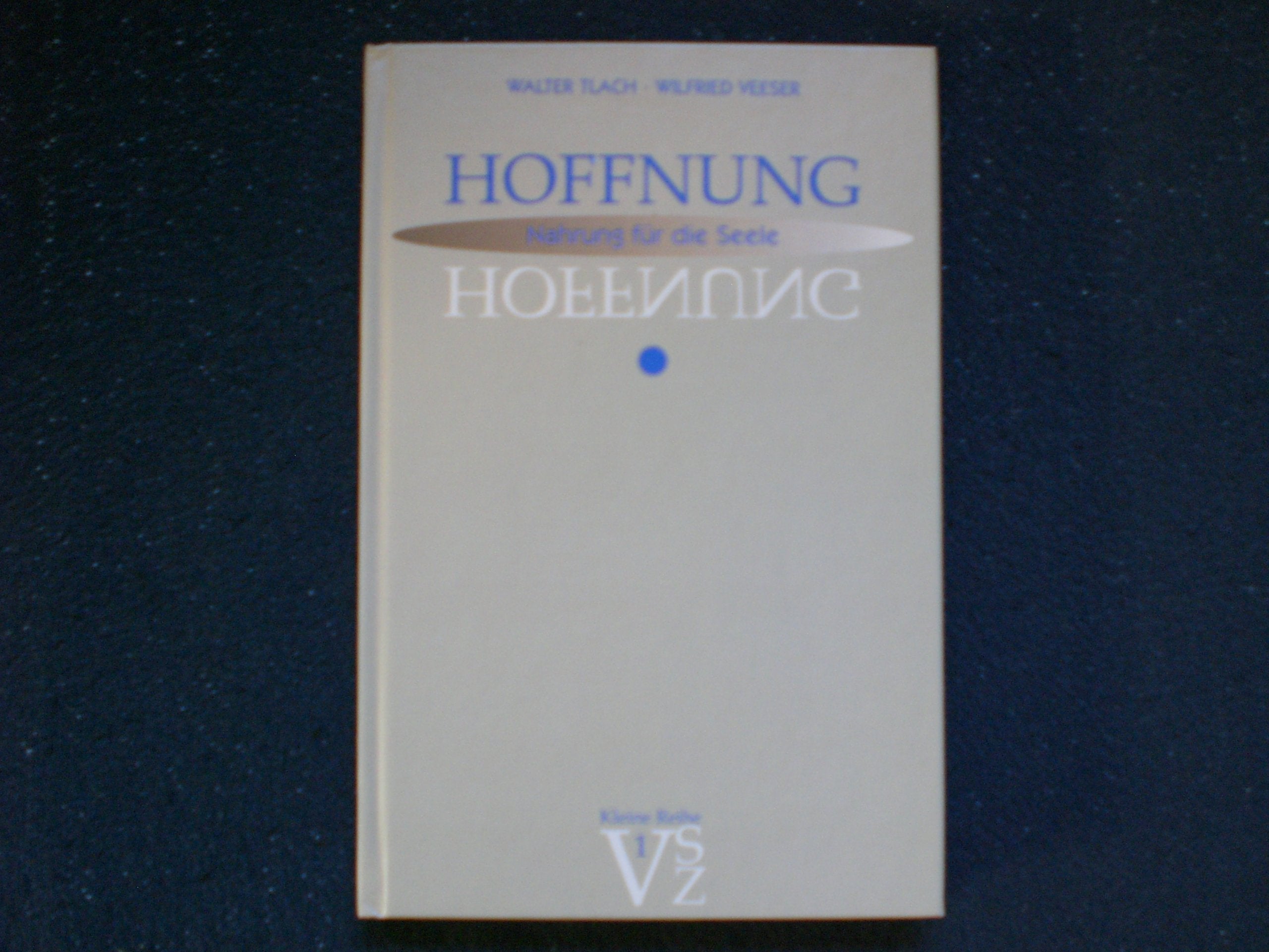 Hoffnung - Nahrung für die Seele. Biblische und seelsorgerliche Ansätze Religion & Esotericism