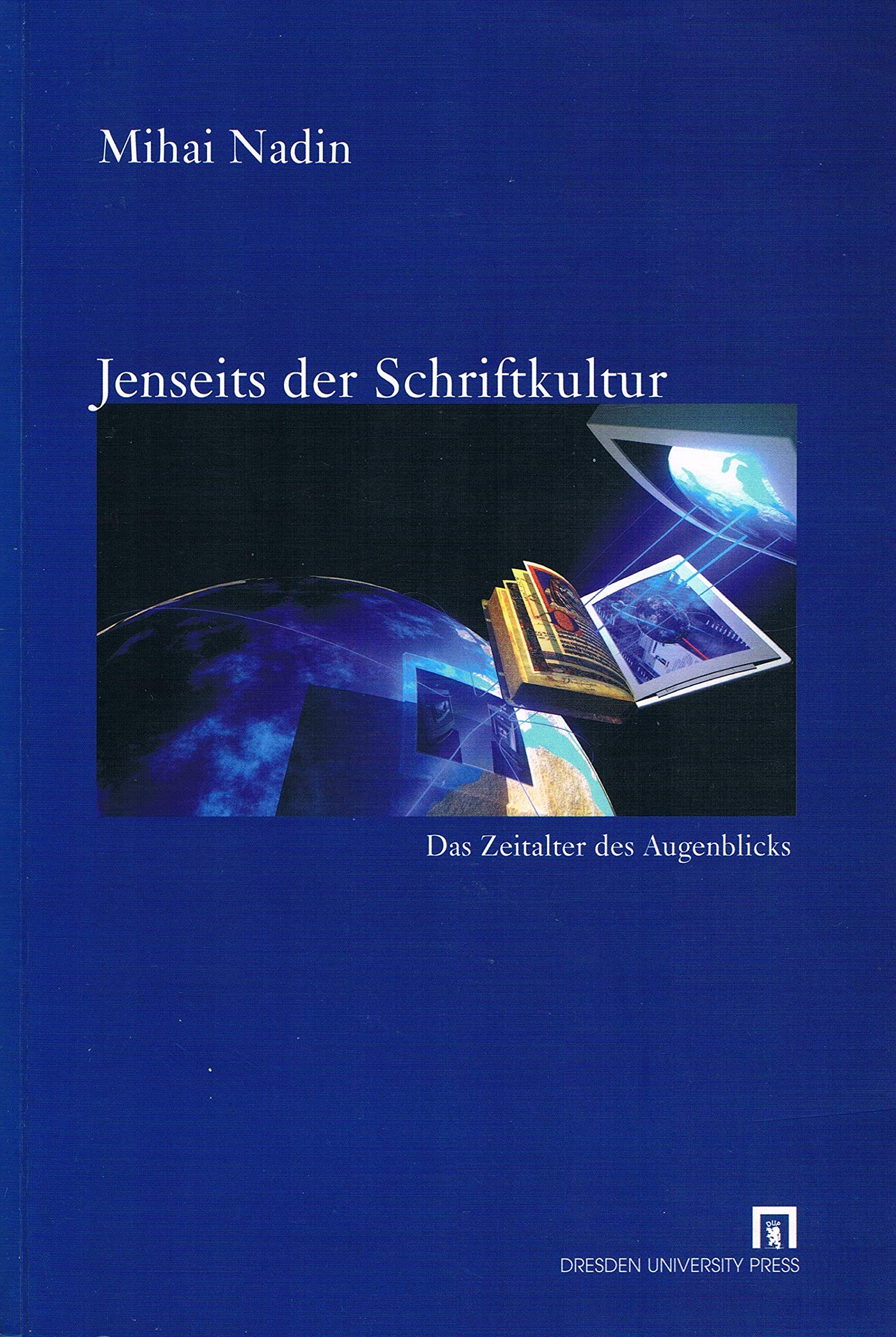 Jenseits der Schriftkultur - Das Zeitalter des Augenblicks. Film, Art & Culture