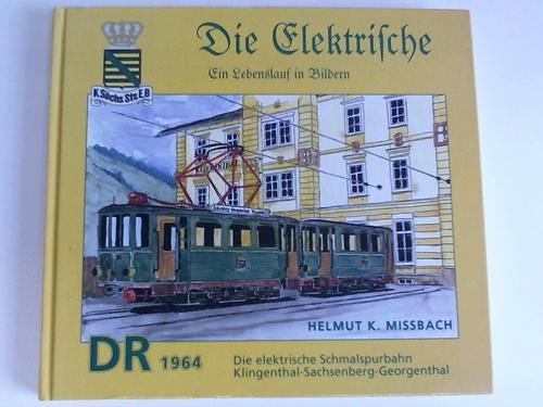 Die Elektrische. Ein Lebenslauf in Bildern. Die elektrische Schmalspurbahn Klingenthal-Sachsenberg/Georgenthal Film, Art & Culture