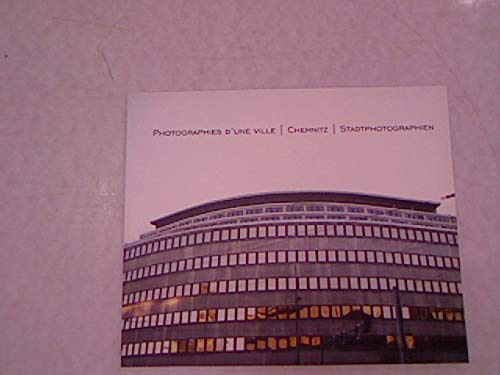 Chemnitz. Photographies d'une Ville /Stadtphotographien Film, Art & Culture