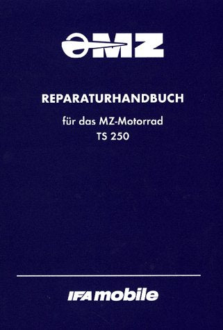 Reparaturhandbuch für das MZ-Motorrad TS 250 Business & Technology