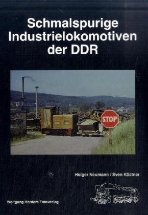 Schmalspurige Industrielokomotiven der DDR (Industrie-/Verkehrsgeschichte / Werksbahnen) Leisure, Home & Garden