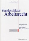 Standortfaktor Arbeitsrecht. Standortdebatte und Rechtsentwicklung - wie geht es weiter? Law
