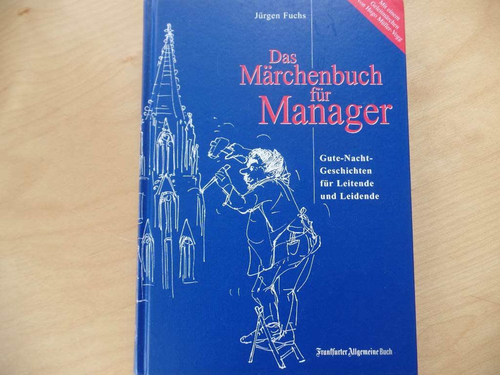 Das Märchenbuch für Manager: "Gute Nacht-Geschichten" für Leitende und Leidende Politics & History