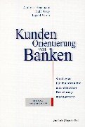 Kundenorientierung von Banken: Strategien für Kundennähe und effektives Beziehungsmanagement Books