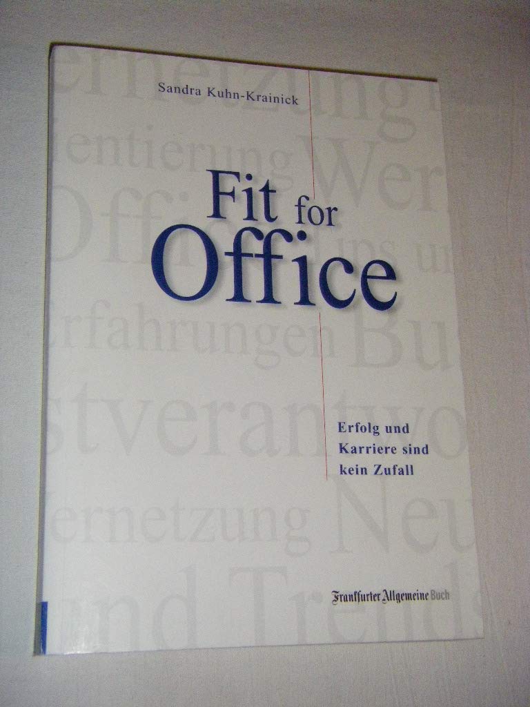 Fit for Office. Erfolg und Karriere sind kein Zufall Inspiring women