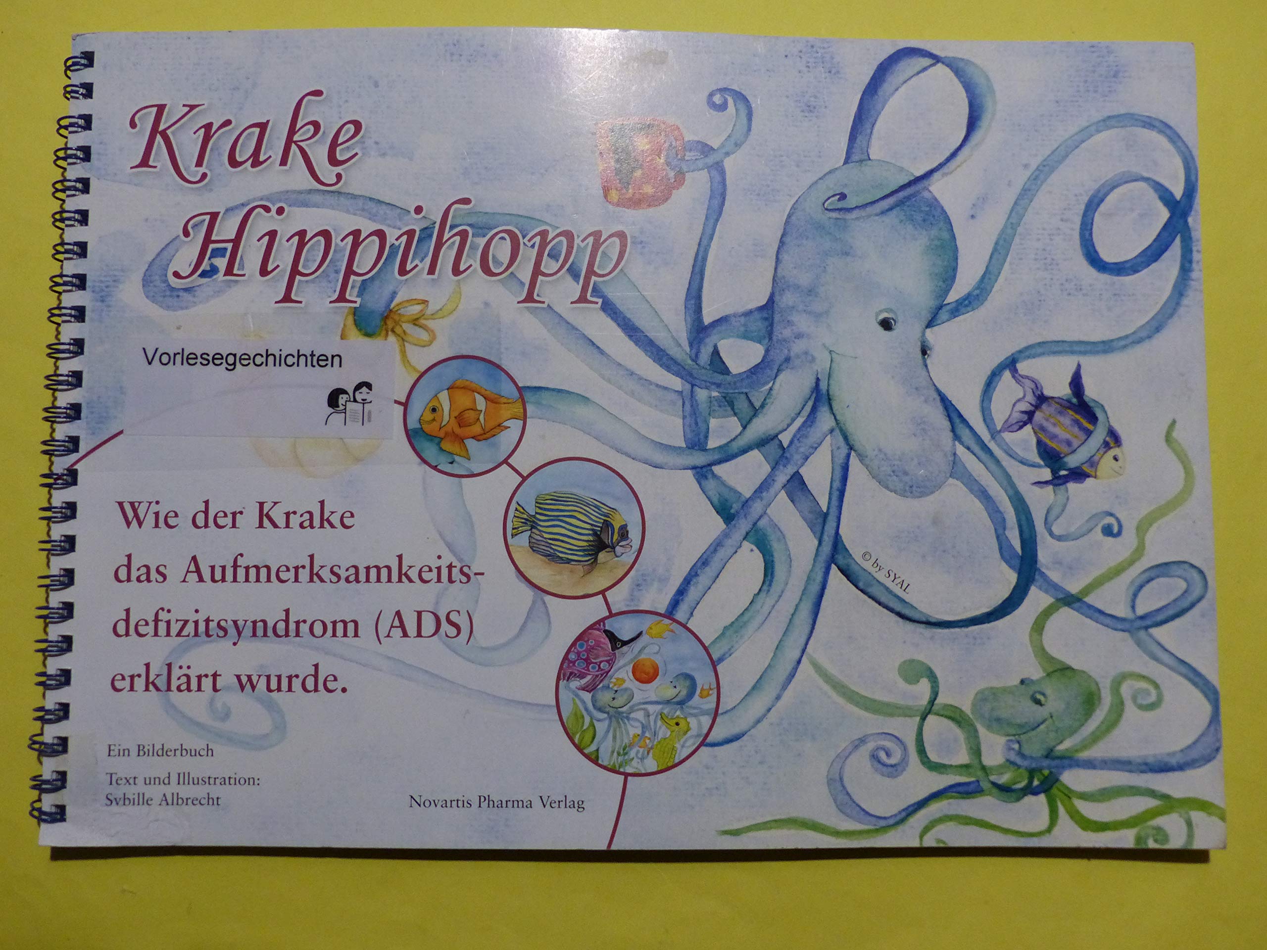 Krake Hippihopp: Wie der Krake das Aufmerksamkeitsdefizitsyndrom (ADS) erklärt wurde Children's books