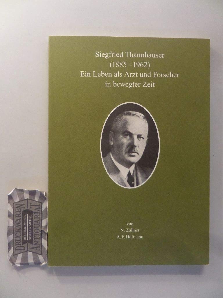 Siegfried Thannhauser (1885-1962): Ein Leben als Arzt und Forscher in bewegter Zeit (Medizingeschichte) Science