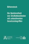 Die Bestimmtheit von Straftatbeständen mit unbestimmten Rechtsbegriffen: Am Beispiel der Verletzung des Verkehrsverbots bedenklicher Arzneimittel ... des Bundesverfassungsgerichts Law