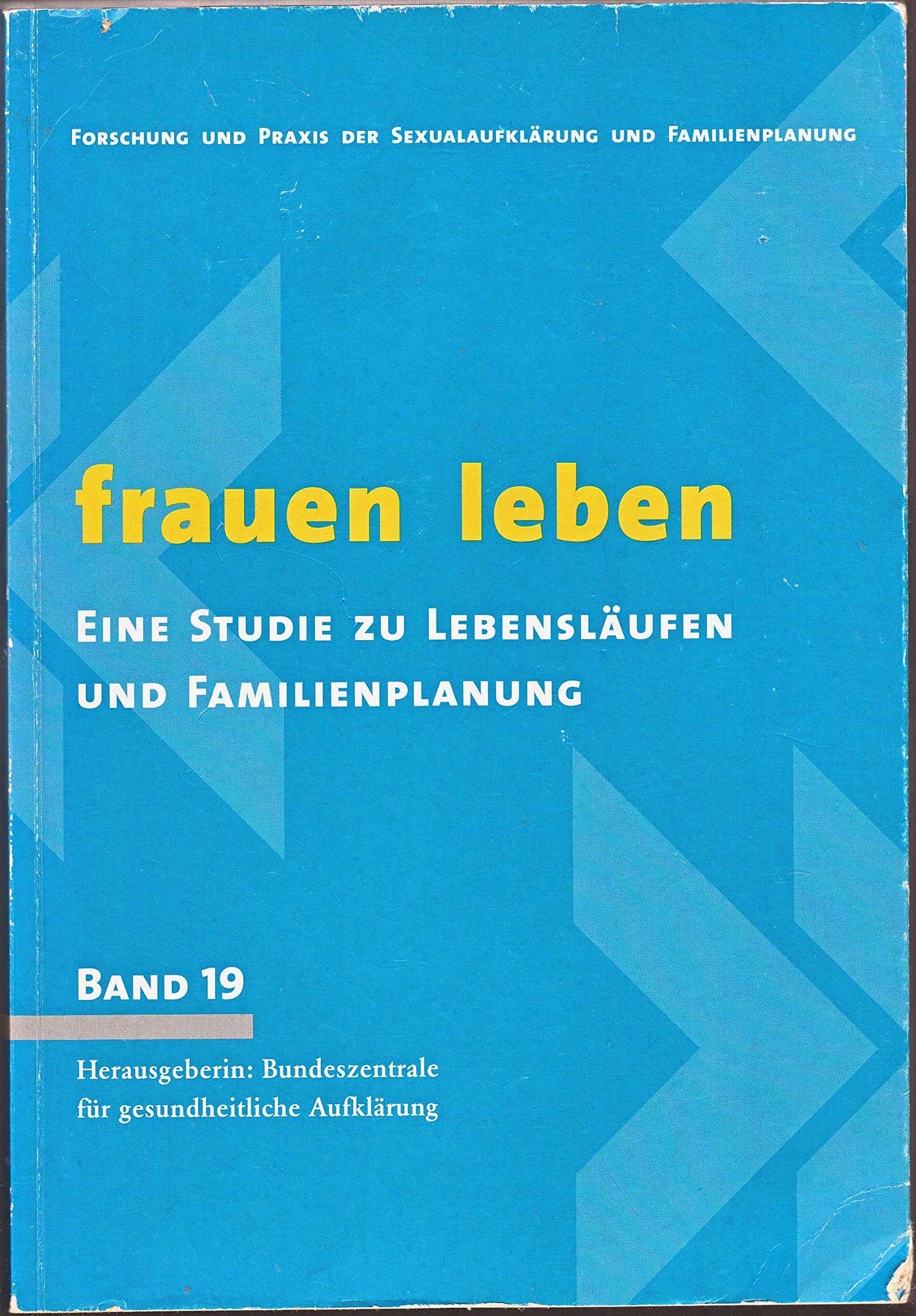 Frauen leben. Eine Studie zu Lebensläufen und Familienplanung Books
