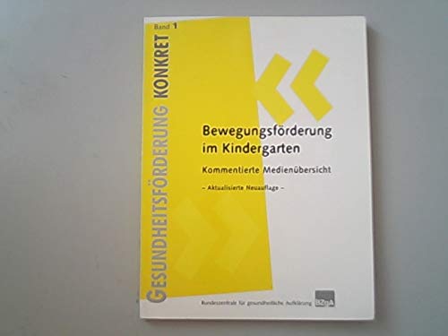 Bewegungsförderung im Kindergarten. Kommentierte Medienübersicht Medicine