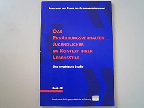 Das Ernährungsverhalten Jugendlicher im Kontext Ihrer Lebensstile. Eine empirische Studie Social Sciences