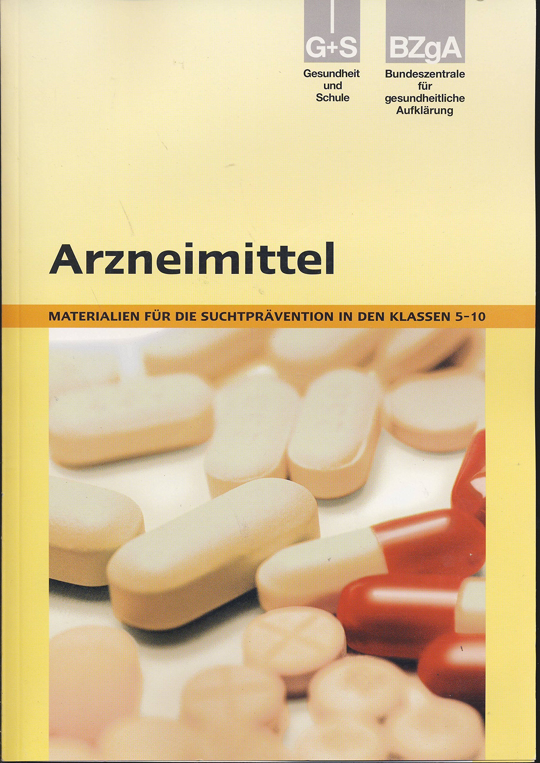 Arzneimittel: Materialien für die Suchtprävention in den Klassen 5-10 (Gesundheitserziehung und Schule / Unterrichtsmaterialien für die Grundschule (1.-4. Klasse)) Education & Training