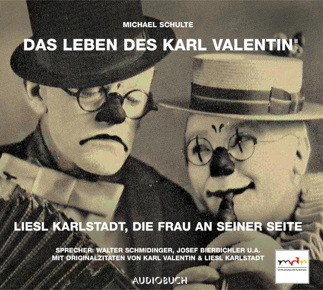 Das Leben des Karl Valentin 2. Liesl Karlstadt, die Frau an seiner Seite. CD Social Sciences