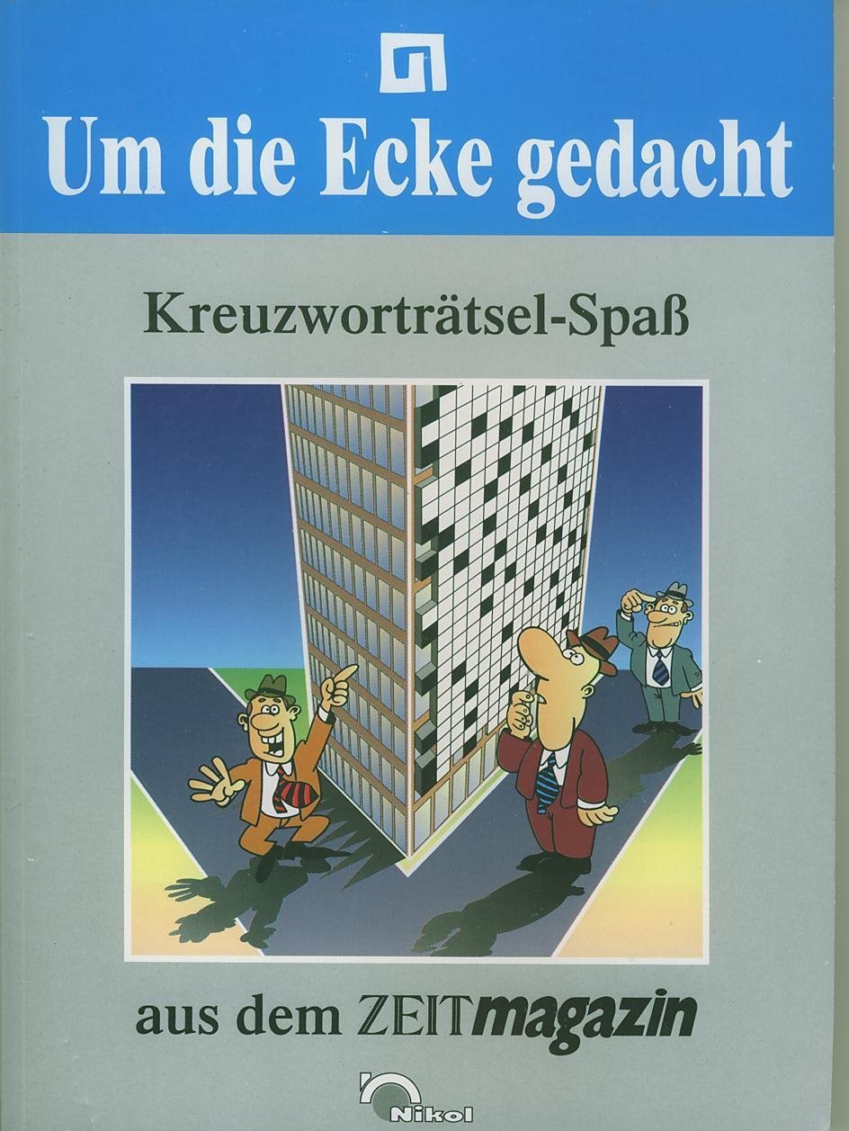 Um die Ecke gedacht. Blau. Kreuzworträtsel- Spaß aus dem ZEITMagazin Books