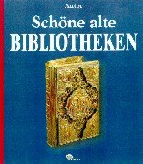 Schöne alte Bibliotheken book