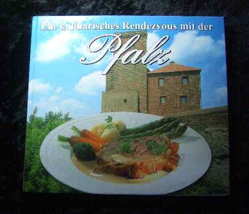 Ein kulinarisches Rendezvous mit der Pfalz Cooking & Enjoying Books