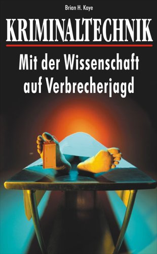 Kriminaltechnik: Mit der Wissenschaft auf Verbrecherjagd Law