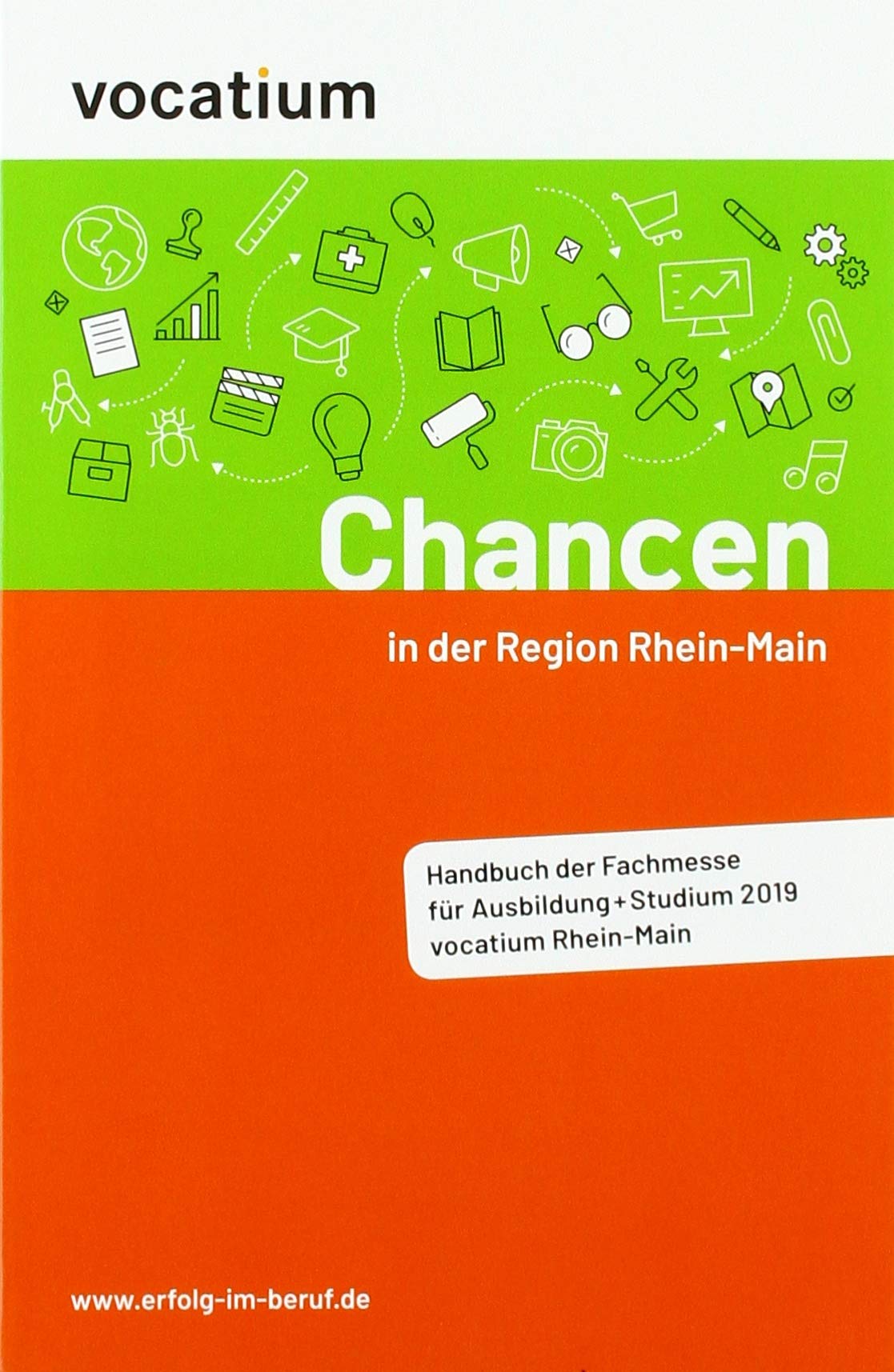 Chancen in der Region Rhein-Main: Handbuch der Fachmesse für Ausbildung+Studium vocatium Rhein-Main Study Guides