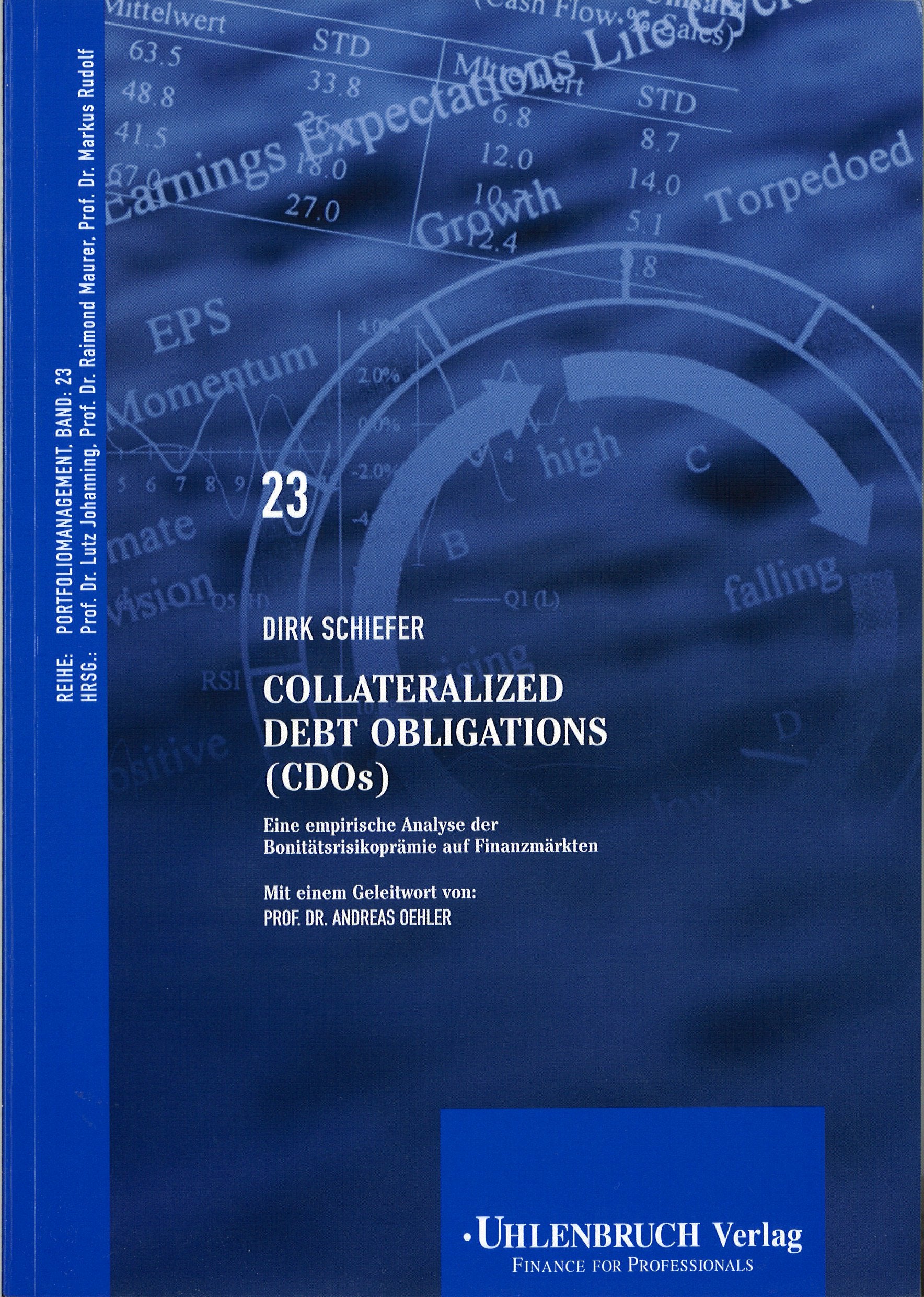 Collateralized Debt Obligations (CDOs): Eine empirische Analyse der Bonitätsrisikoprämie auf Finanzmärkten (Portfoliomanagement) Law