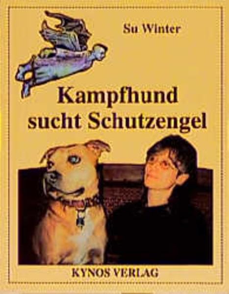 Kampfhund sucht Schutzengel (Das besondere Hundebuch) Memories