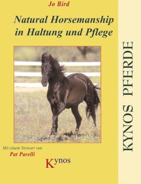 Natural Horsemanship in Haltung und Pflege (Kynos Pferde) Pets
