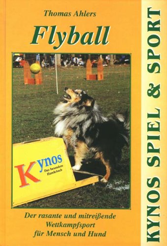 Flyball: Der rasante und mitreißende Wettkampfsport für Mensch und Hund Pets