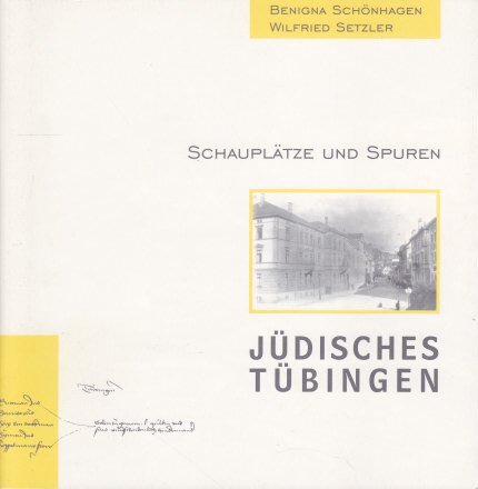 Jüdisches Tübingen: Schauplätze und Spuren (Orte jüdischer Kultur) Books