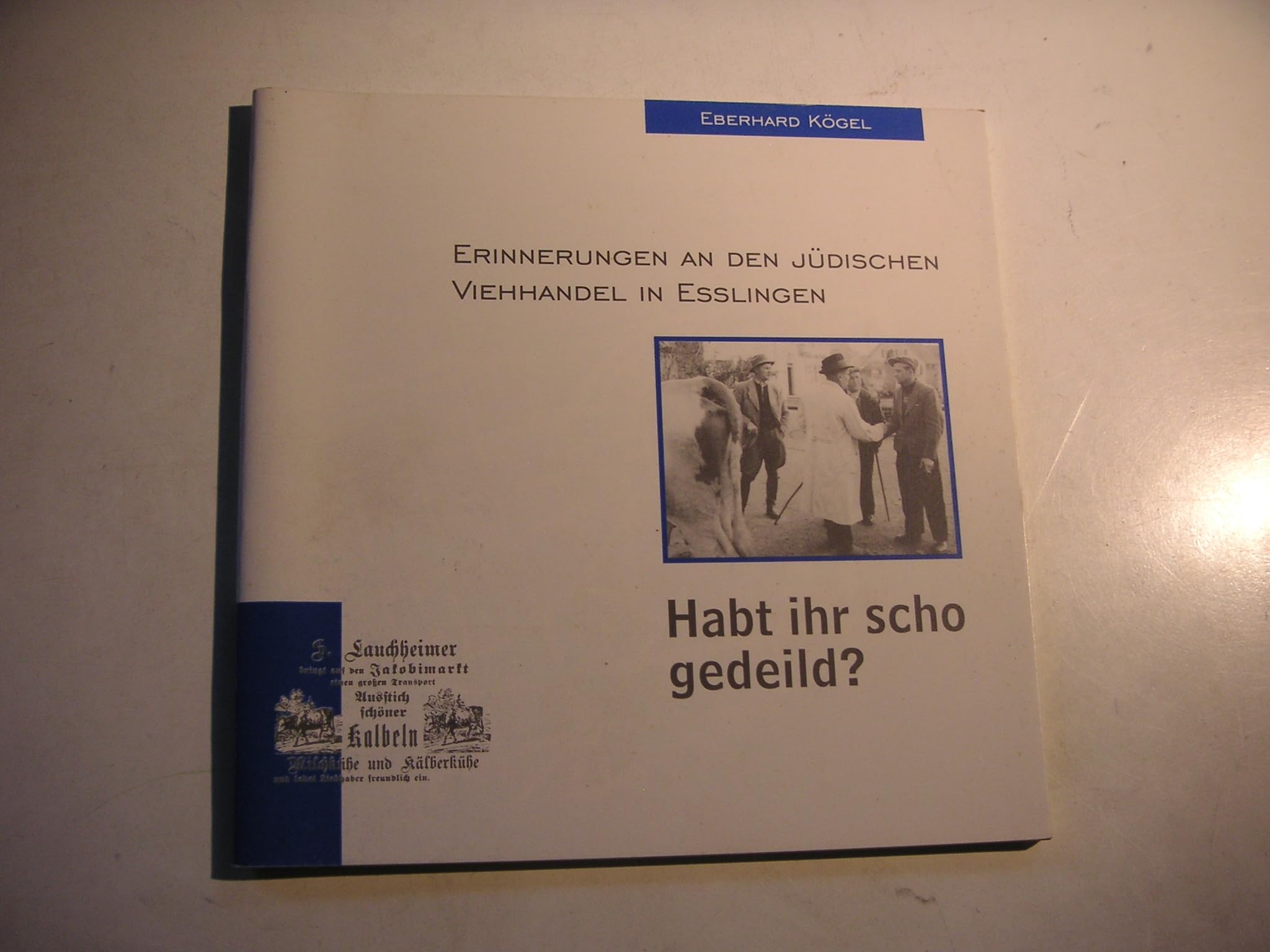 Habt ihr scho gedeild?: Erinnerungen an den jüdischen Viehhandel in Esslingen Books