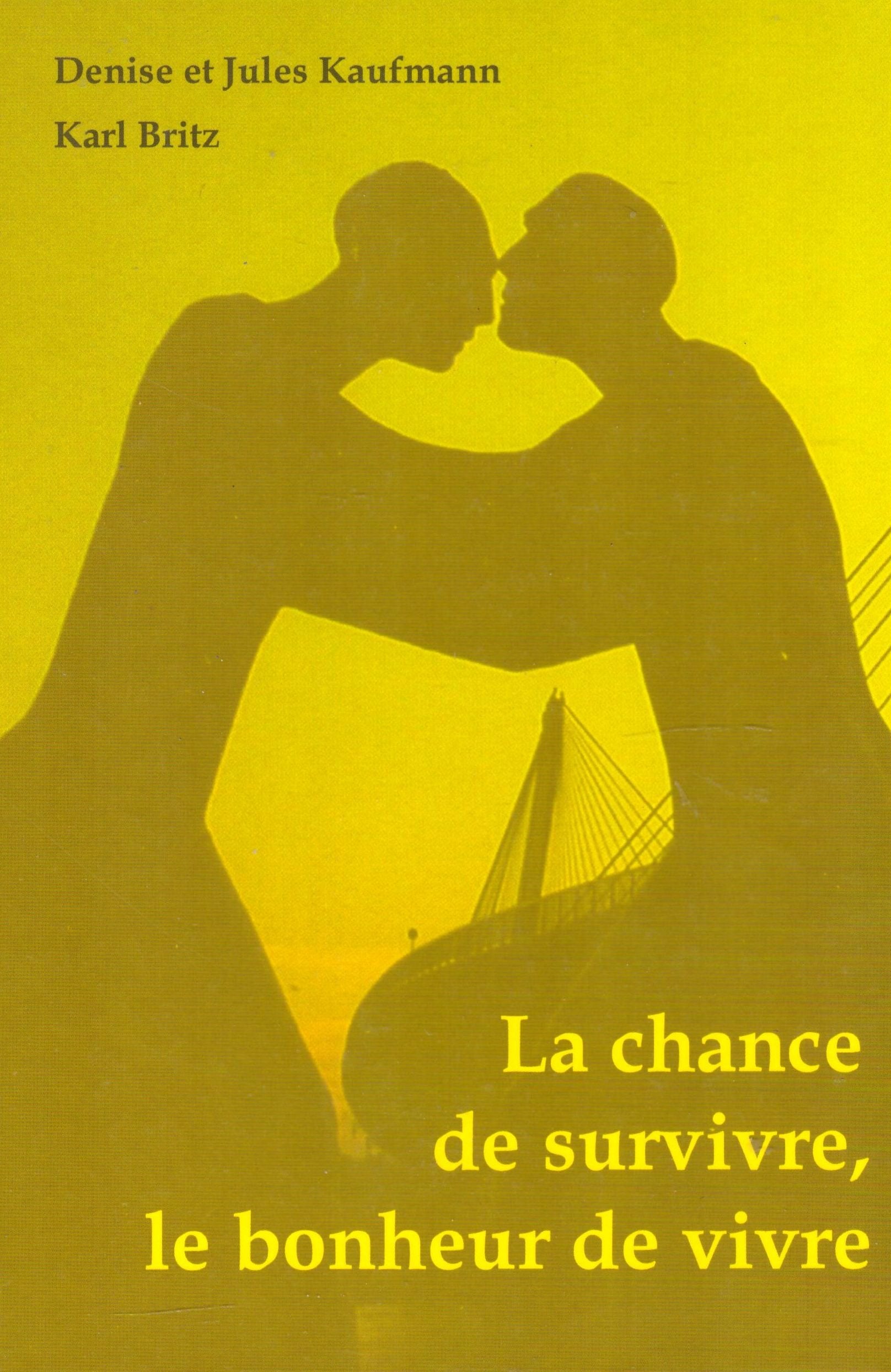 La chance de survivre, le bonheur de vivre Politics & History