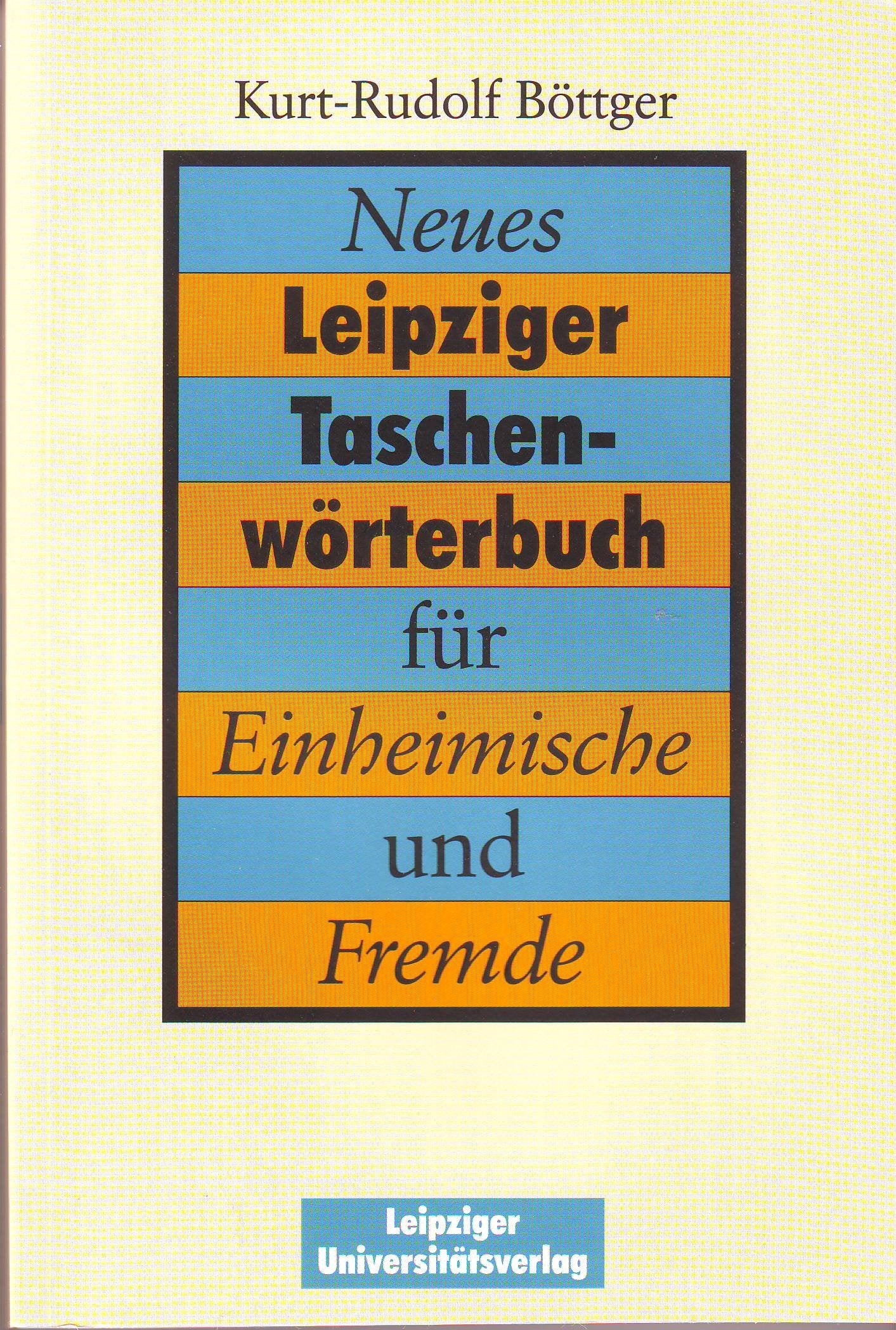 Neues Leipziger Taschenwörterbuch für Einheimische und Fremde Learning & Reference