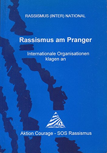 Rassismus am Pranger: Internationale Organisationen klagen an. Dokumentation Books