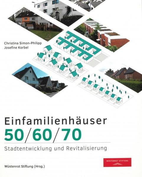 Einfamilienhäuser 50 / 60 / 70: Stadtentwicklung und Revitalisierung Business & Technology