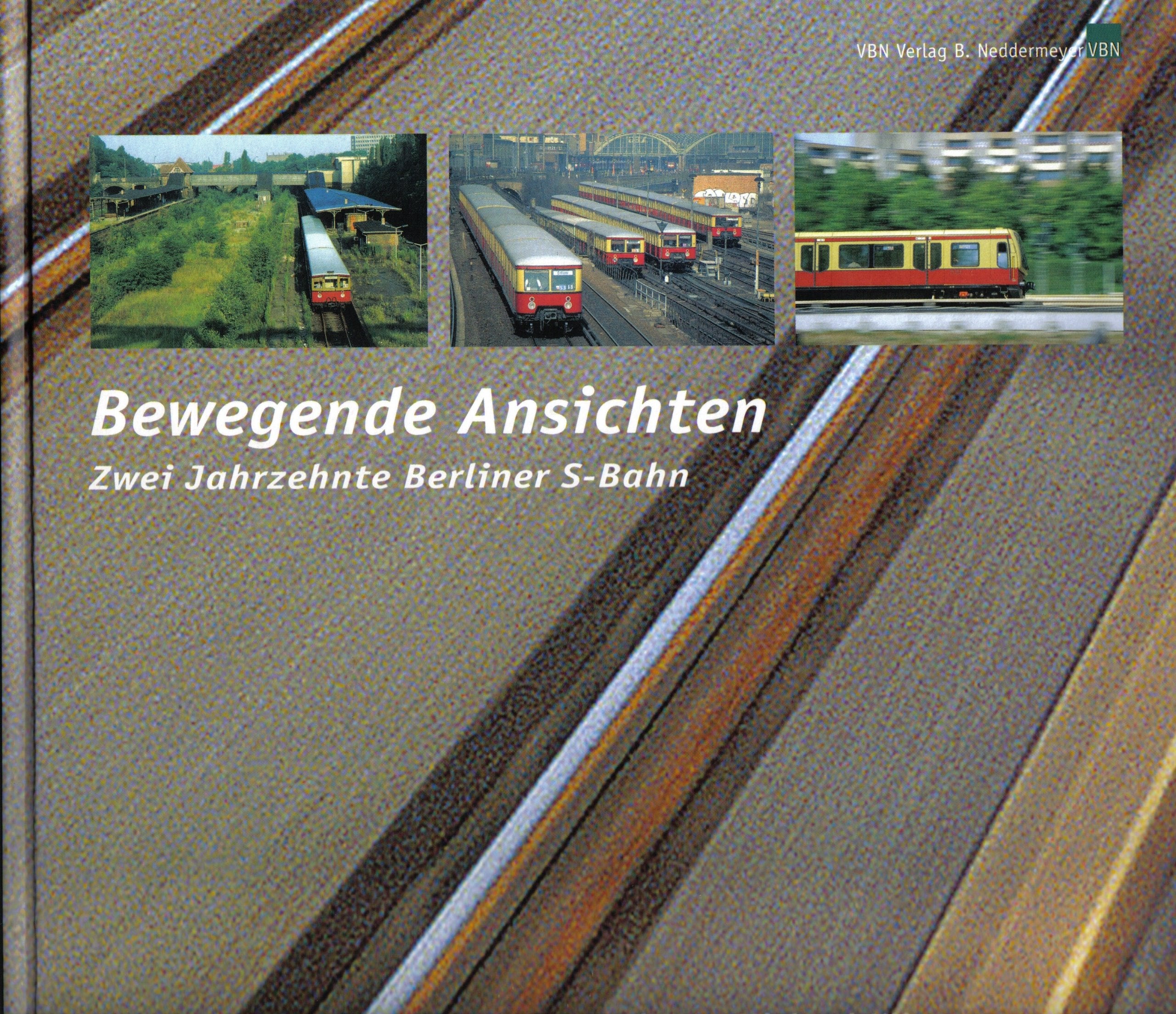 Bewegende Ansichten. Zwei Jahrzehnten Berliner S-Bahn book