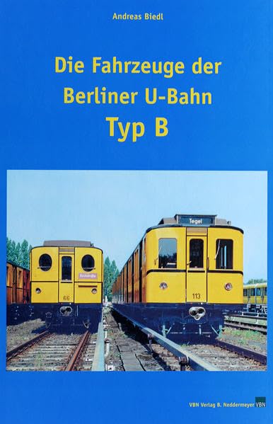 Die Fahrzeuge der Berliner U-Bahn, Typ B book