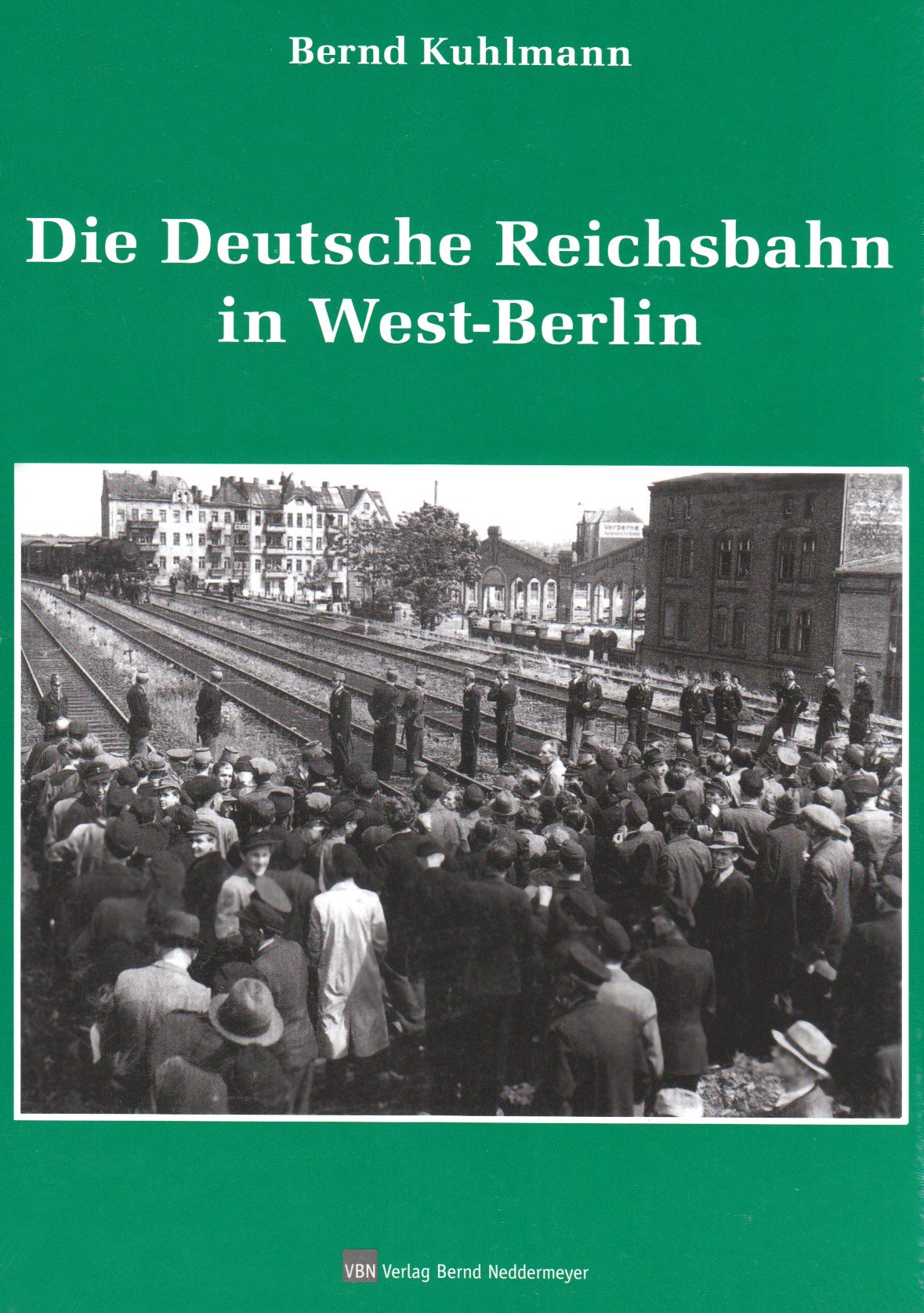 Die Deutsche Reichsbahn in West-Berlin Business & Technology
